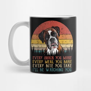 Every Snack You Make Dog Boxer Dog Dad Dog Mom Mug